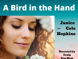 A Bird in the Hand - by Janice Cole Hopkins